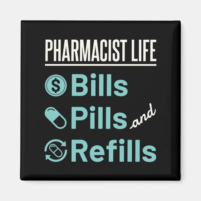 Apotheker Life Bills Pillen und Nachfüllungen Magnet (Vorne)