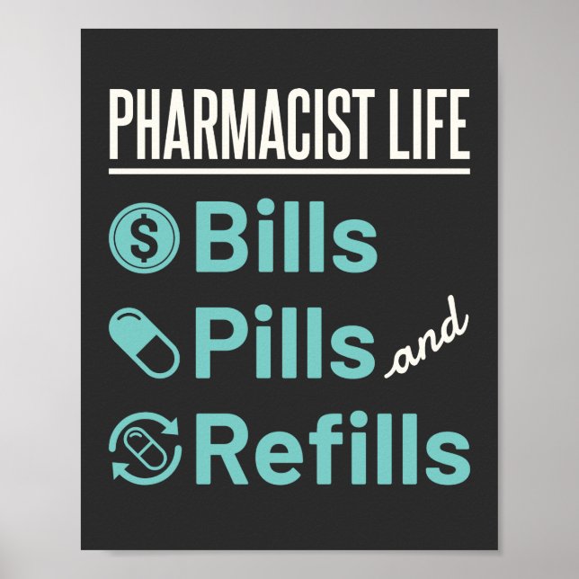 Apotheker Life Bills Pillen und Nachfüllungen Poster (Vorne)