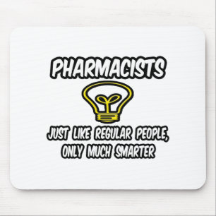Apotheker... Regelmäßige Leute, nur schlauer Mousepad
