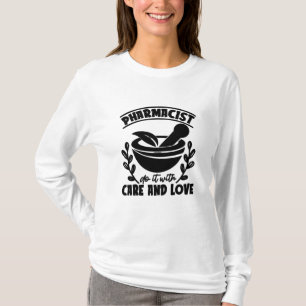 Apotheker tun dies mit Vorsicht und Liebe-Technike T-Shirt