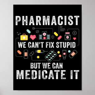 Apotheker wir können dumm nicht reparieren Apothek Poster
