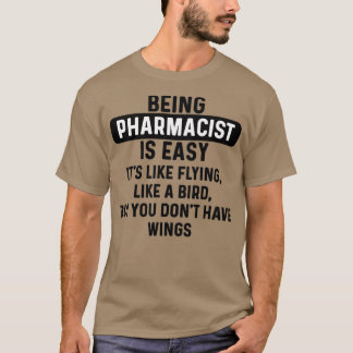 Apotheker zu sein ist einfach humorvoll Zitat 1 T-Shirt