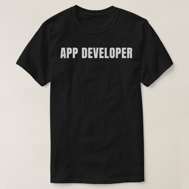 App Developer Funny Job Title Profession Geburtsta T-Shirt (Design vorne)