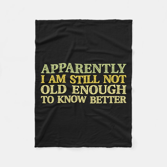 Apparently I Am Still Not Old Enough To Know Bette Fleecedecke (Vorderseite)