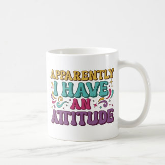 Apparently I Have an Attitude Retro Groovy  Kaffeetasse