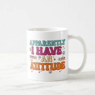 Apparently I Have an Attitude Retro Groovy  Kaffeetasse