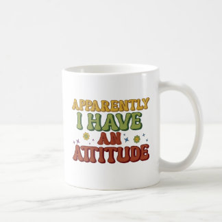 Apparently I Have an Attitude Retro Groovy  Kaffeetasse