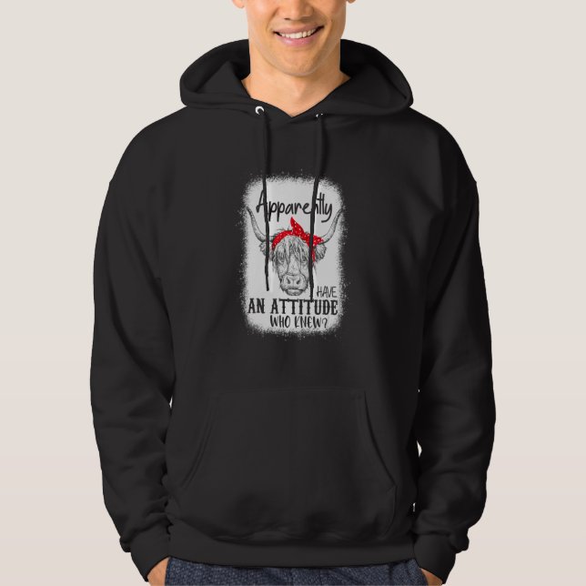 Apparently I Have An Attitude Who Knew Funny Highl Hoodie (Vorderseite)