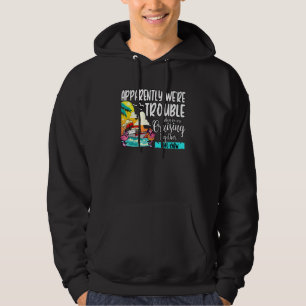 Apparently We're Störung When We Are Cruising Funn Hoodie