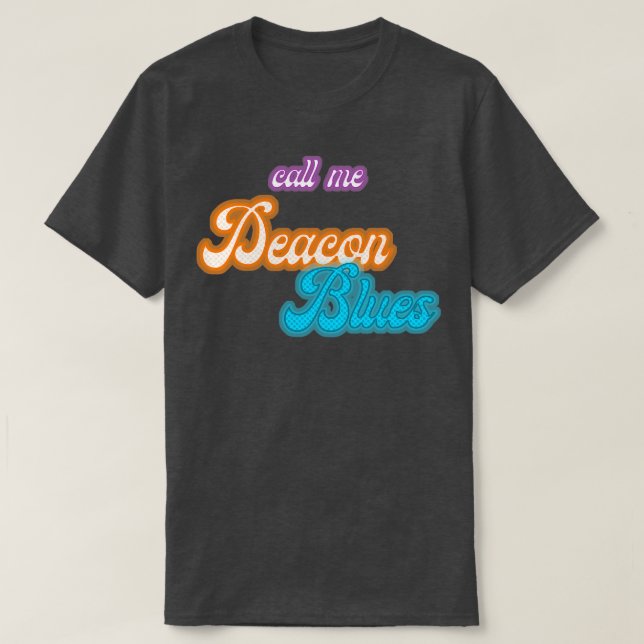 Appelez-moi Deacon Blues TShirt (Design devant)