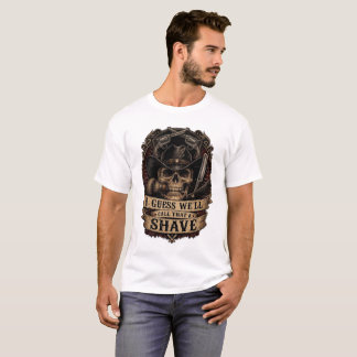Appelons-le un T-Shirt de rasage