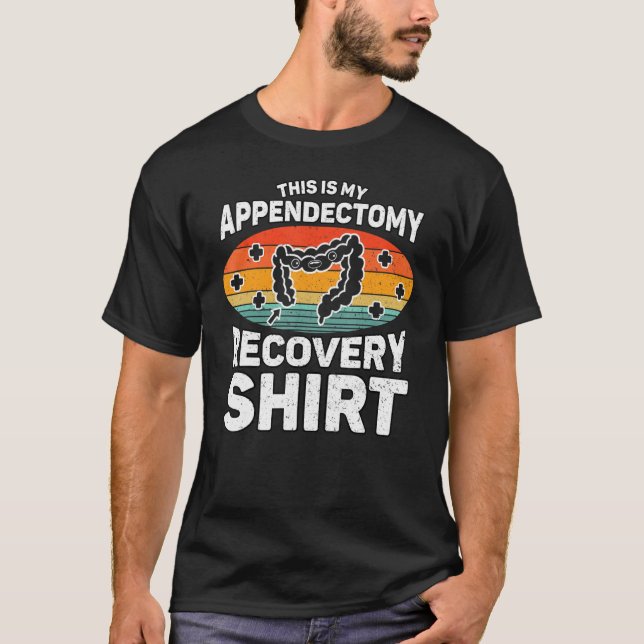 Appendix Surgery Recovery This Is My Appendectomy  T-Shirt (Vorderseite)