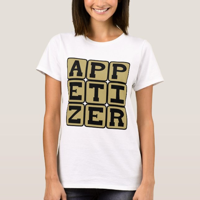 Appetizer, Kleiner Morsel T-Shirt (Vorderseite)