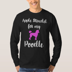 Apple Strudel Poodle Animal Liebe Deutschland Typi T-Shirt