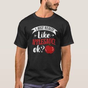 Applesauce Apple Sauce Rezept Dessert Unsüß T-Shirt