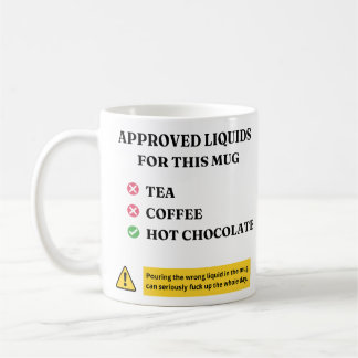 Approved Liquids Only – Funny Hot Chocolate Humor Kaffeetasse