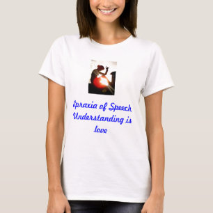 Apraxie des Sprache-Bewusstseins T-Shirt