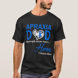 Apraxie Papa Ich Habe Meinen Großgezogen T-Shirt