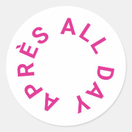 Après All Day Hot Pink Junggeselinnen-Abschied Runder Aufkleber