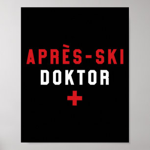 Après-Ski-Arzt-Shirt Lustige Skihütten-Party Skifa Poster
