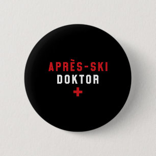Après-Ski-Arzt-Shirt Lustiges Ski-Hütten-Party-Ski Button