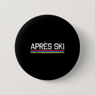 Apres Ski Bum Schnee Skifahren Urlaub Wintersport  Button