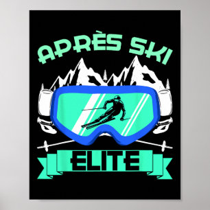 Apres Ski Elite Skifahren Snowboarden Ski Bunny Sk Poster