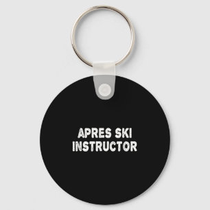 Apres Ski Instructor Shirt Frauen Männer Skifahren Schlüsselanhänger