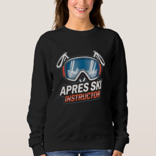 Apres Ski Instructor Skidesign Sweatshirt