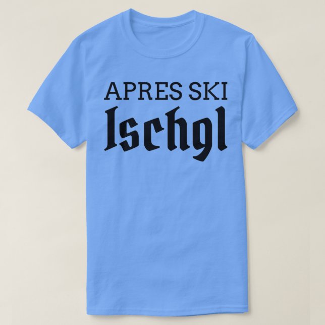 Apres Ski Ischgl Skateboard 1 T-Shirt (Design vorne)