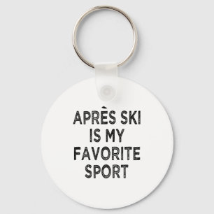 Apres Ski ist mein Lieblingssport Schlüsselanhänger