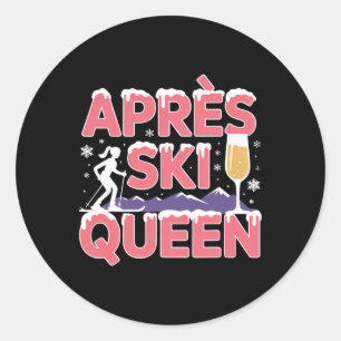 Apres Ski Königin Skifahren Snowboarden Skifahrer Runder Aufkleber