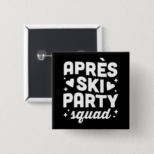 Apres Ski Party Gruppe lustige Freunde passend Button