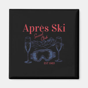 Apres Ski Social Club Drinks Party Frauen Winter Magnet