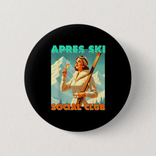 Après-Ski-Social-Club Skifahren Liebhaber Wintersp Button