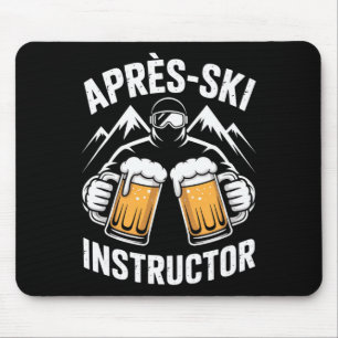 Apres Ski Trainer für eine lustige Wintersportpart Mousepad