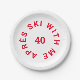 Après Ski with me 40 Red 40. Geburtstag Party Pappteller