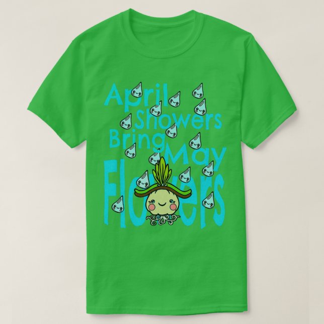 April Duschen bringen Mai Blume T-Shirt (Design vorne)