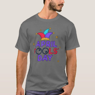 April Fool's Day 1 April Fool's Day 2022 Funny T-Shirt