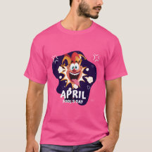 April Fool's Day Clown - Funny Pink T-Shirt
