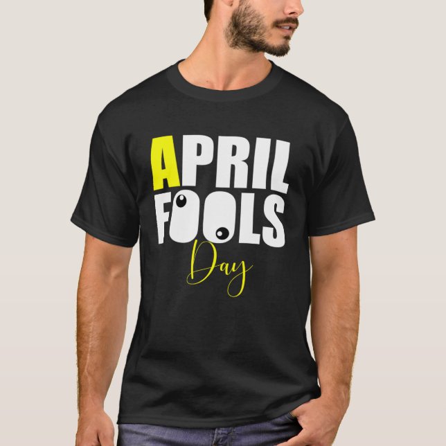 April Fools Day Joke T-Shirt (Vorderseite)