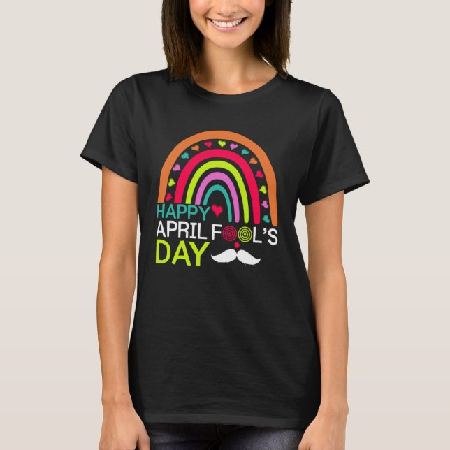 April Fools Day Rainbow Mustache Happy April Fools T-Shirt (Vorderseite)