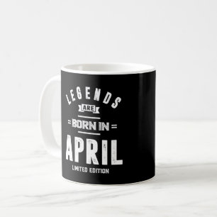 April Geburtstagsgeschenke Legenden sind im April  Kaffeetasse