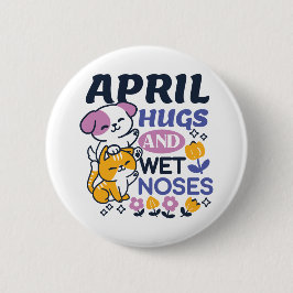 April Hugs und Nassnasen - Niedliche Hunde und Kat Button