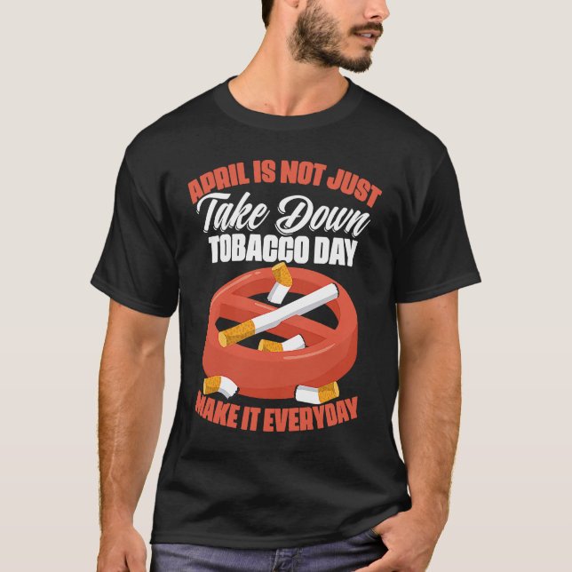 April Is No Tobacco Day Anti Cigarettes Anti Smoki T-Shirt (Vorderseite)