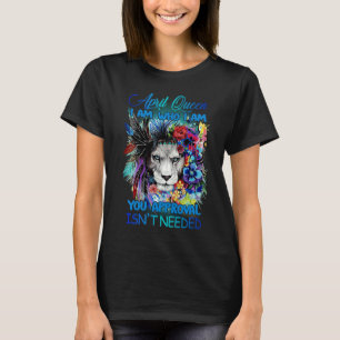 April Queen Ich bin derjenige, der ich bin, Ihr Ei T-Shirt