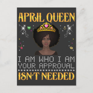 April Queen ich'm, wer ich bin, ist nicht nötig Postkarte