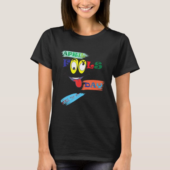 Aprilscherz lustiger Witz prank Party Kostüm T-Shirt (Vorderseite)