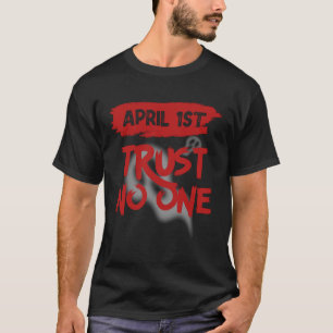 Aprilscherz-Outfit 1. April Streich Aprilscherz T-Shirt