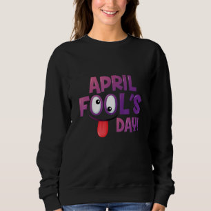 Aprilscherzen-Tagespauschalen zitieren April-Dumps Sweatshirt